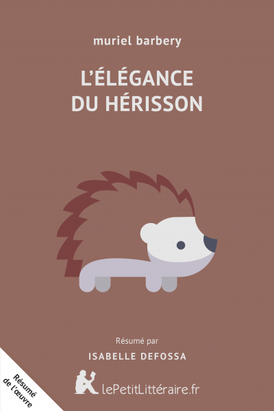 Résumé du livre :  L'Elégance du hérisson